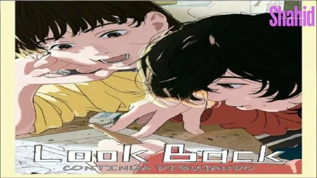 مشاهدة فيلم Look Back 2024 مترجم