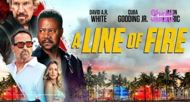 مشاهدة فيلم A Line of Fire 2025 مترجم كامل اون لاين HD