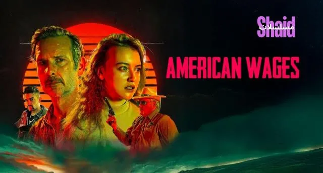 مشاهدة فيلم American Wages 2025 مترجم كامل