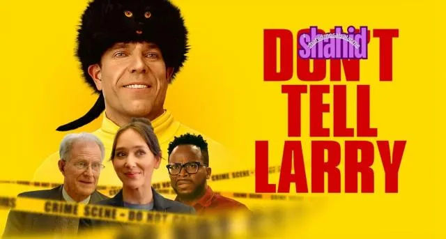 مشاهدة فيلم Don't Tell Larry 2025 مترجم كامل اون لاين HD