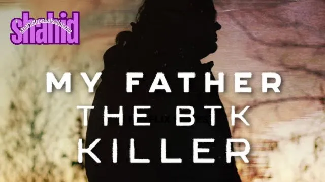 مشاهدة فيلم My Father the BTK Killer 2025 مترجم كامل اون لاين HD