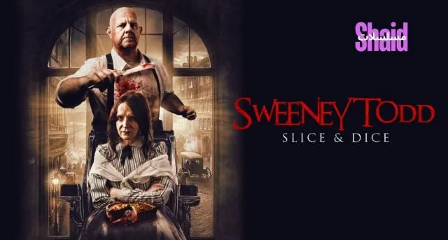 مشاهدة فيلم Sweeney Todd: Slice & Dice 2025 مترجم كامل