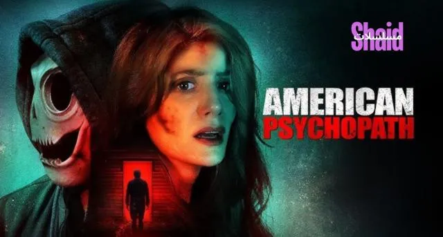مشاهدة فيلم American Psychopath 2025 مترجم كامل