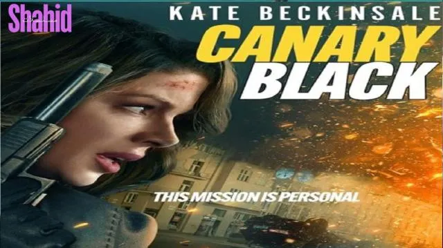 مشاهدة فيلم Canary Black 2024 مترجم كامل اون لاين HD