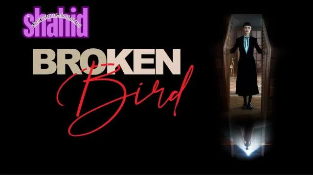 مشاهدة فيلم Broken Bird 2024 مترجم كامل اون لاين HD