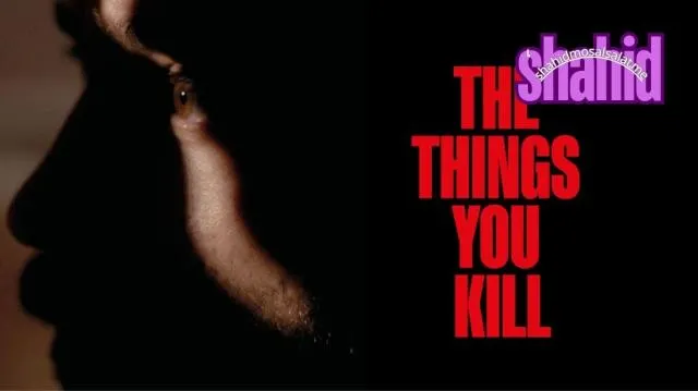 مشاهدة فيلم The Things You Kill 2025 مترجم كامل اون لاين HD