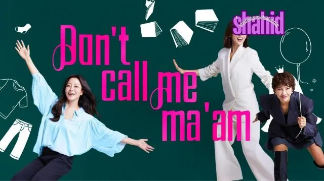 مسلسل لا تناديني بسيدتي Dont Call Me Maam مترجم