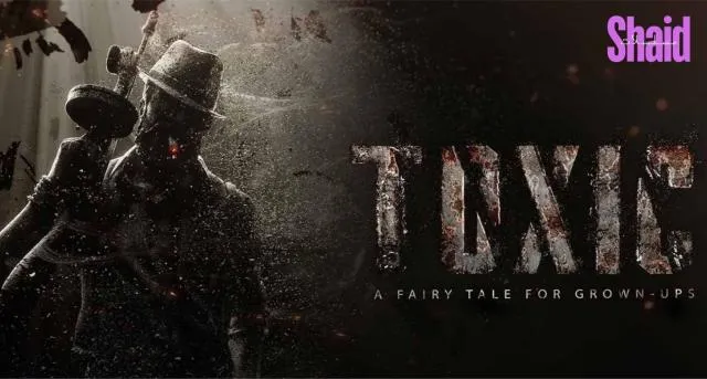 مشاهدة فيلم Toxic: A Fairy Tale for Grown-ups 2025 مترجم