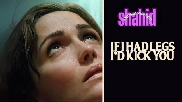 مشاهدة فيلم If I Had Legs I’d Kick You 2025 مترجم كامل اون لاين HD