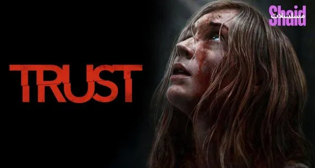 مشاهدة فيلم Trust 2025 مترجم كامل