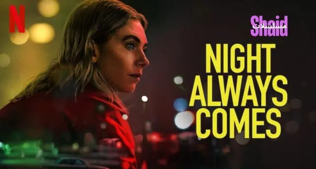 مشاهدة فيلم Night Always Comes 2025 مترجم كامل