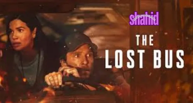 مشاهدة فيلم The Lost Bus 2025 مترجم كامل اون لاين HD