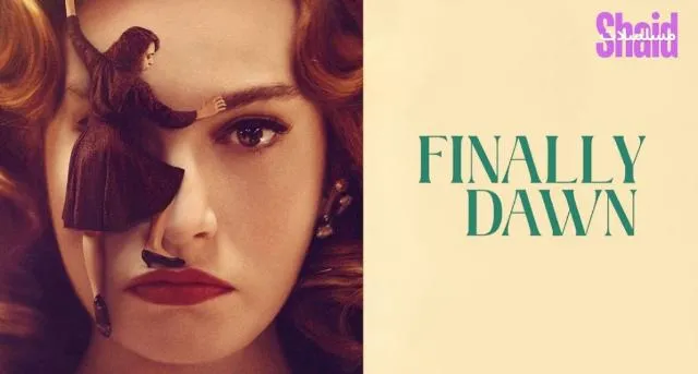 مشاهدة فيلم Finally Dawn 2025 مترجم كامل