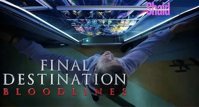 مشاهدة فيلم Final Destination Bloodlines 2025 مترجم كامل