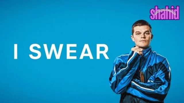 مشاهدة فيلم I Swear 2025 مترجم كامل اون لاين HD