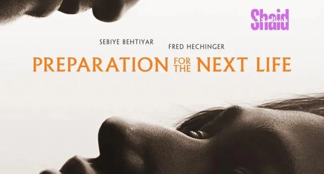 مشاهدة فيلم Preparation for the Next Life 2025 مترجم كامل